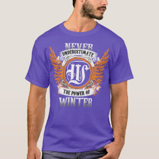 T-shirt Nom D'Hiver Chemise Ne Sous-Estime Jamais Le Pouvo