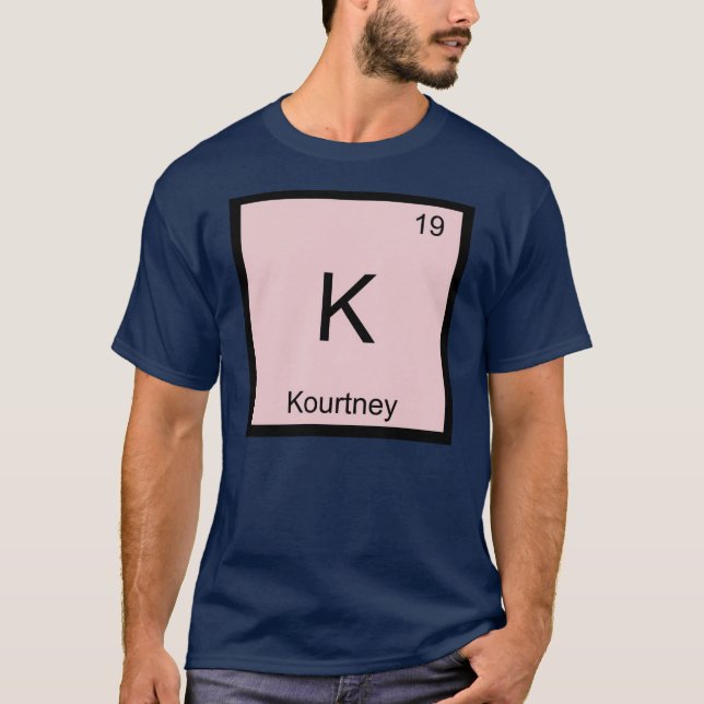 T-shirt Nom du kourtney Élément de chimie Tableau périodiq (Devant)