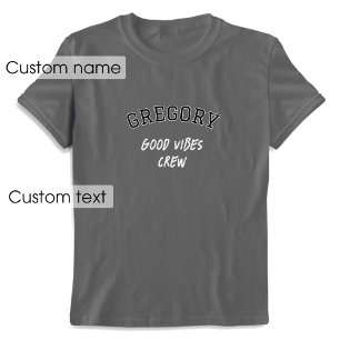 T-shirt Nom personnalisé Good Vibes Crew Black Grey Graphi