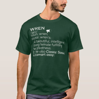 T-shirt Nom Wren Définition Wren Nom Femme Wren Me Wren