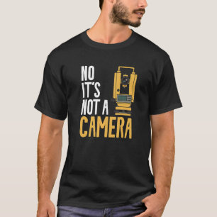 T-shirt Non Ce n'est pas une caméra Surveyor Surveying Lan