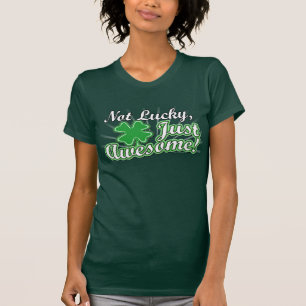 T-shirt Non chanceux, juste impressionnant