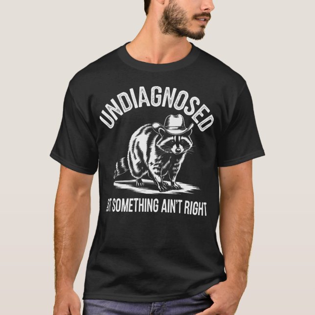 T-shirt Non Diagnostiqué Mais Quelque Chose Ne Va Pas Bien (Devant)