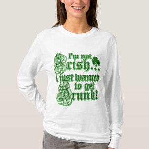 T-shirt Non irlandais voulez juste obtenir bu