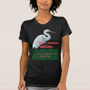 T-shirt Non, je ne regrette rien…