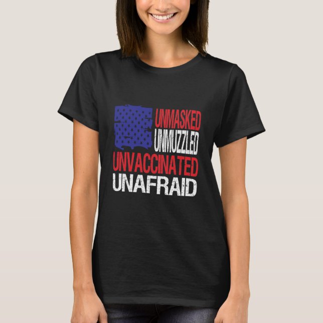 T-shirt Non masqué Non muselé Non vacciné Sans crainte (Devant)