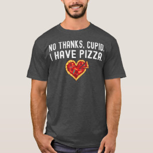 T-shirt Non Merci Cupid J'ai Pizza Heart Formé Funny Va