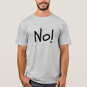 T-shirt Non! Onisex Humour Tee