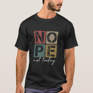 T-shirt Non Pas Aujourd'Hui Drôle Dit Vintage Graphic