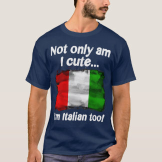T-shirt Non Seulement Je Suis Mignonne Moi Aussi Italien
