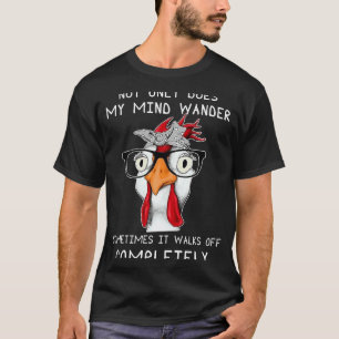 T-shirt non seulement mon esprit vagabonde parfois il marc