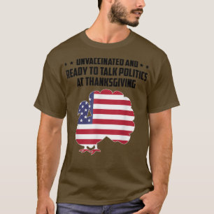T-shirt Non Vacciné Et Prêt À Parler Politique À Thanksg