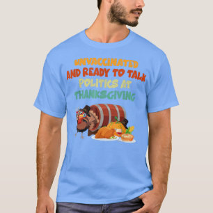 T-shirt Non Vacciné Et Prêt À Parler Politique À Thanksg