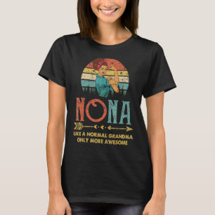 T-shirt Nona Comme Une Grand-Mère Normale Seulement Plus D