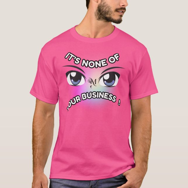T-Shirt : None of Yours (pink) (Front)