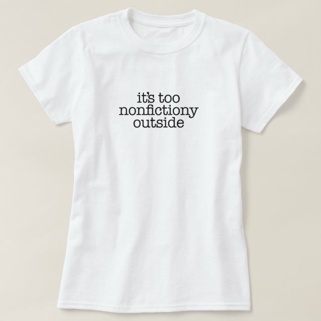 T-shirt Nonfictiony Outside Book Lover (Design devant)