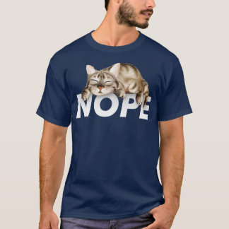 T-shirt Nope Funny Lazy Amoureux des chats