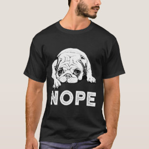 T-shirt Nope Lazy Carlin Chien - Drôle Carlin Chemise Tee 