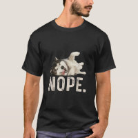 Nope Lazy Siberian Husky Amoureux des chiens Cadea