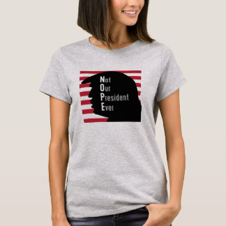 T-shirt NOPE non notre Président Ever