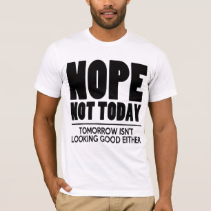 T-shirt Nope pas aujourd'hui