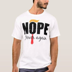 T-shirt Nope Plus Jamais Drôle Trump Cheveux