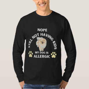 T-shirt Nope Toujours Pas D'Enfants Mon Chien Est Allergiq