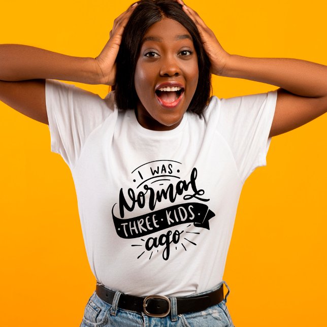 T-shirt Normal 3 enfants il ya drôle mère sarcastique (Créateur téléchargé)