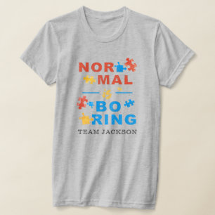 T-shirt Normal est ennuyeux Sensibilisation sur l'autisme 