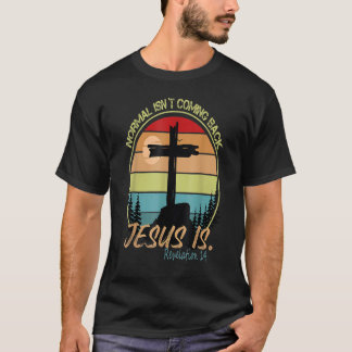 T-shirt Normal N'Est Pas De Retour Jésus Est