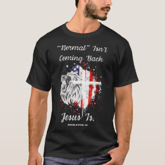 T-shirt Normale Ne Revient Pas Jésus Est Révélation Chris