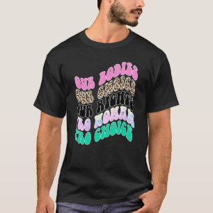 T-shirt Nos corps Notre choix Nos droits Pro Choice Femini