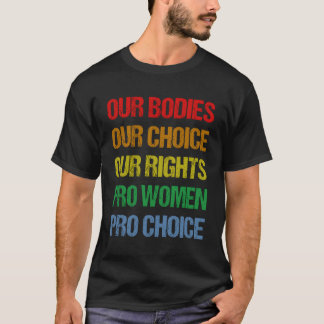T-shirt Nos corps Notre choix Nos droits Pro Pro Choice