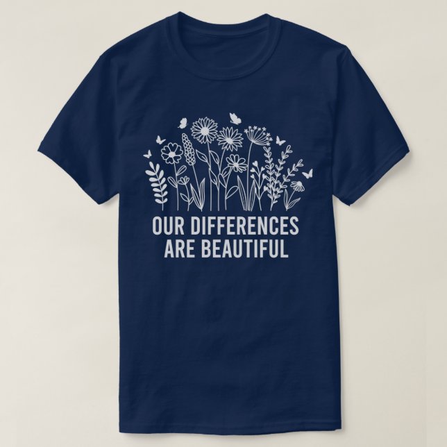 T-shirt Nos Différences Sont De Beaux Autisme Fleur sauvag (Design devant)