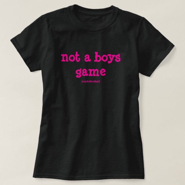 T-shirt Not A Boys Game Bold Pink (Design devant)
