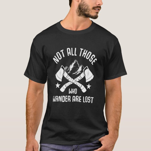 T-shirt Not All Those Who Wander Are Lost Camping Camper (Devant)