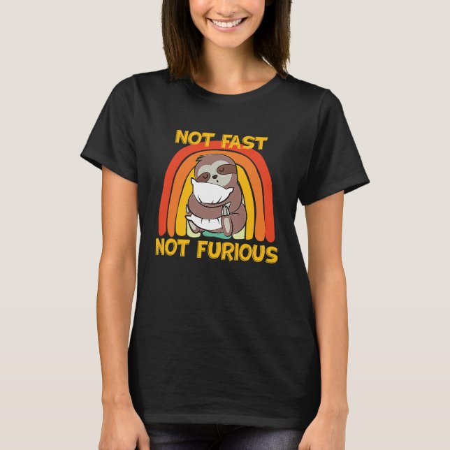 T-shirt Not Fast Not Furious Sloth Quote Weekend Cute Slot (Devant)