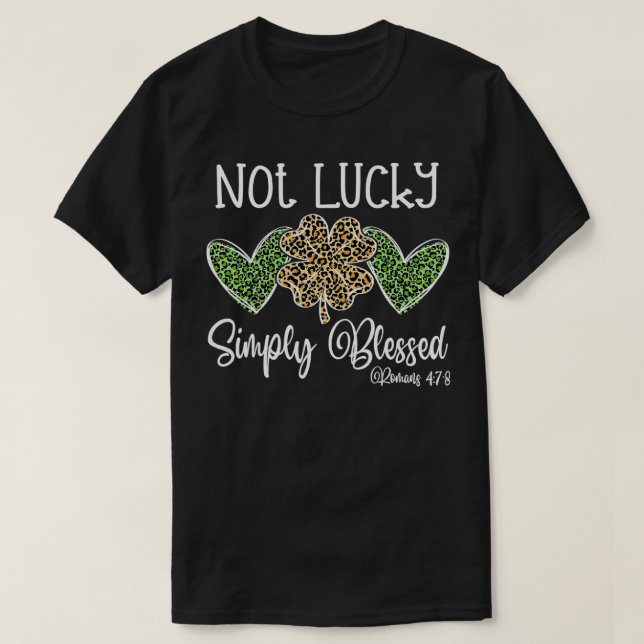T-shirt Not Lucky Just Blessed Leopard Shamrock St Patrick (Design devant)