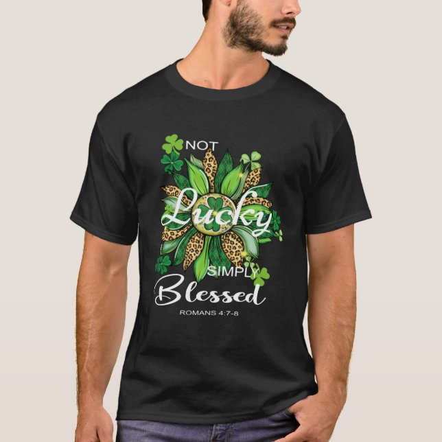 T-shirt Not Lucky Simply Blessed Christian St Patrick's Da (Devant)