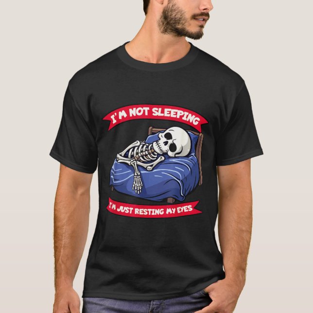 T-shirt Not Sleeng Im Just Resting, My Eyes Funny Fathers  (Devant)