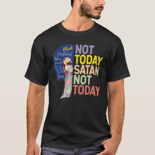 T-shirt Not Today Satan Not Today With African American Wo