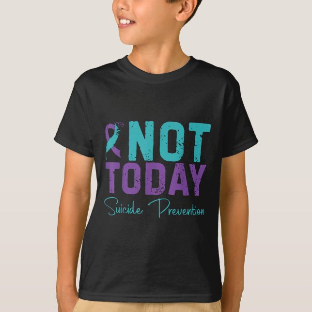 T-shirt Not Today Suicide Prevention  (Devant)