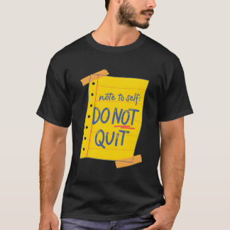 T-shirt Note À Soi Ne Quittez Pas La Motivation Autoamour