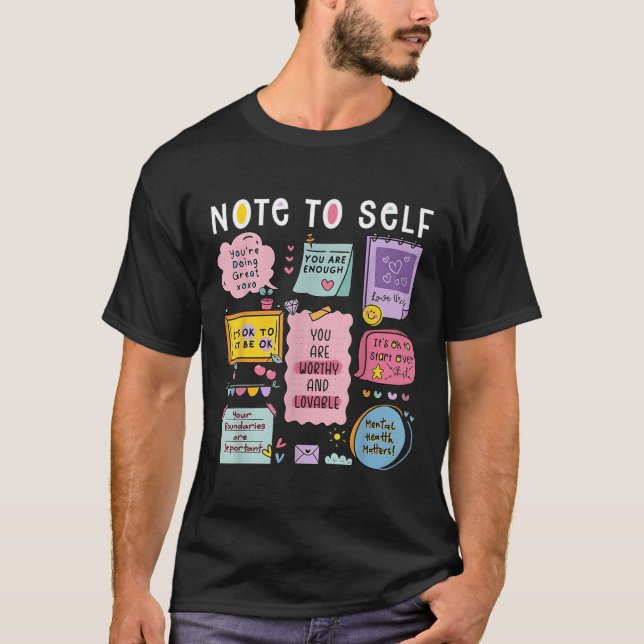 T-shirt Note To Self Psychologist Mental Health Awareness  (Devant)