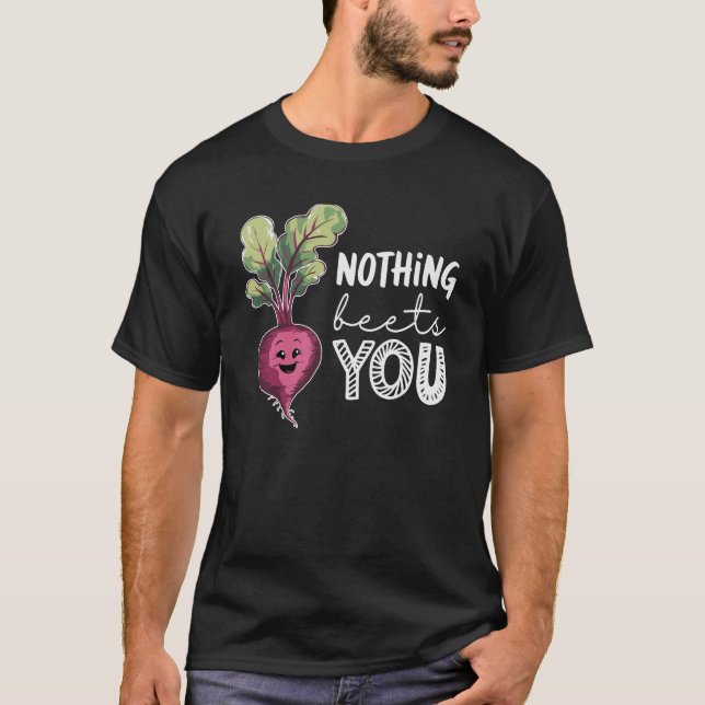 T-shirt Nothing Beets You Funny Beetroot Pun Vegetable (Devant)