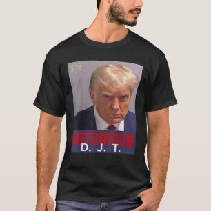 T-shirt NOTORIOUS DJT TRUMP MUG SHOT 24 AOÛT 2023 T Shir