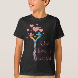 T-shirt Notre amour est tordu