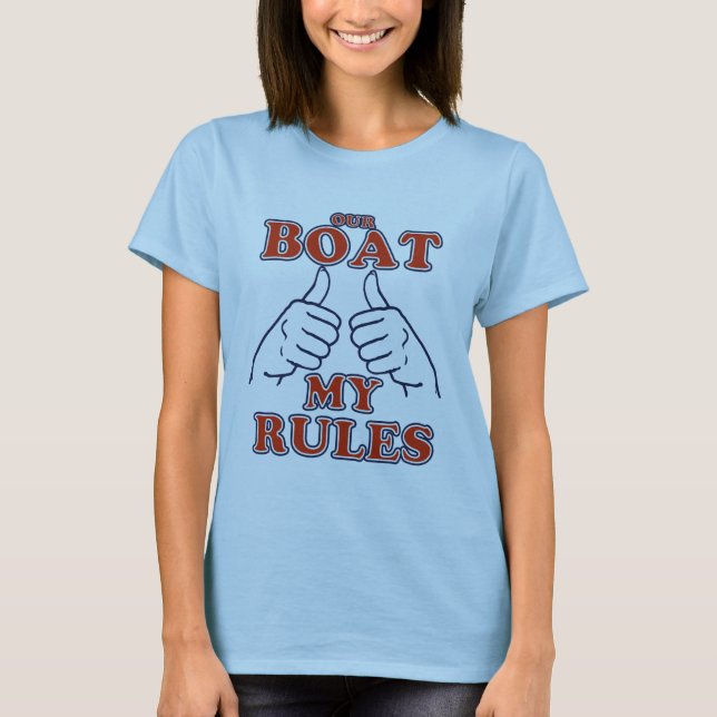 T-shirt Notre bateau MES RÈGLES D'ABORD (Devant)