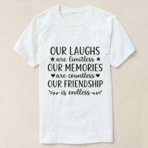 T-shirt Notre Citation D'amitié Aux Éclats de Rire Illimit