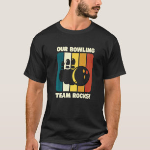 T-shirt Notre Équipe De Bowling Rocks Bowling Pins Et Bowl